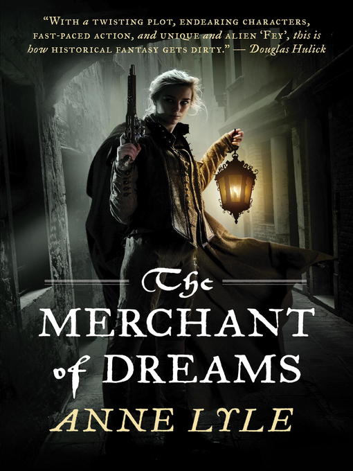 Title details for The Merchant of Dreams by Anne Lyle - Available
